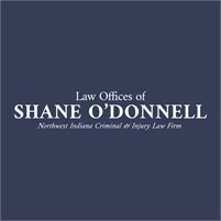 Law Offices of Shane O’Donnell, Northwest Indiana’ Law Offices of Shane O’Donnell, Northwest Indiana’ Accident, Injury, and Criminal Defense Firm